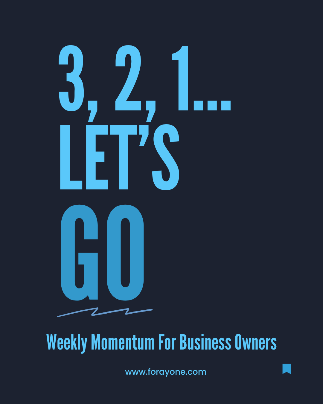 3, 2, 1… Let’s Go – Weekly business momentum prompts for founders
